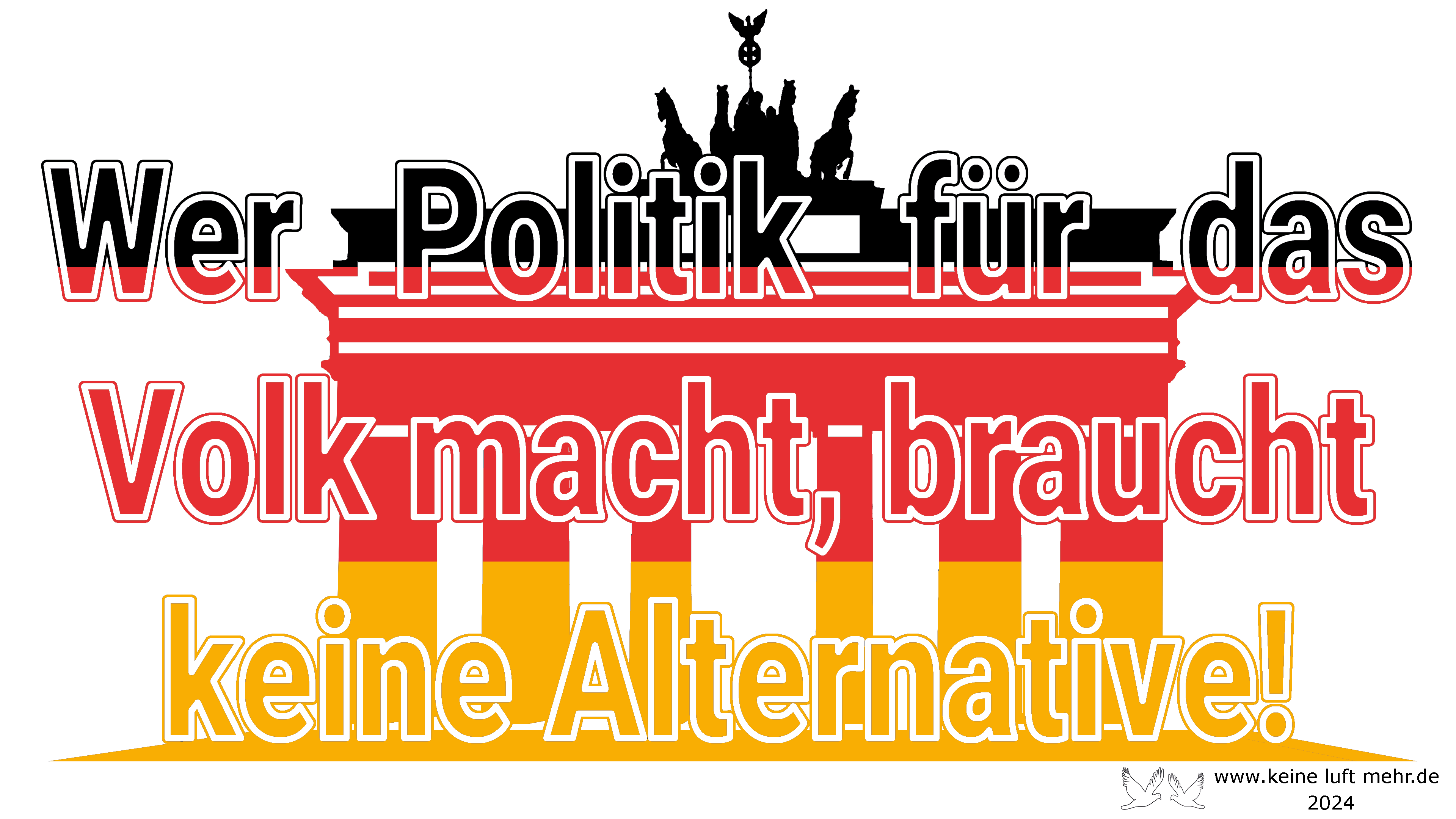 Wer Politik für das Volk macht, braucht  keine Alternative!